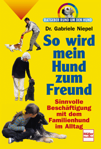 So wird mein Hund zum Freund. Ratgeber rund um den Hund.