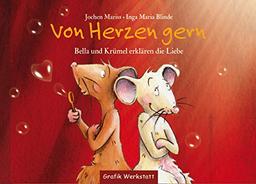 Von Herzen gern: Bella und Krümel erklären die Liebe