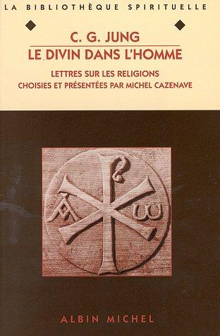 Le divin dans l'homme : lettres sur les religions