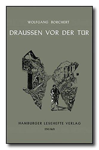 Draußen vor der Tür: Ein Stück, das kein Theater spielen und kein Publikum sehen will (Hamburger Lesehefte)