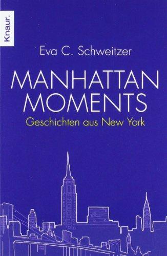 Manhattan Moments: Geschichten aus New York