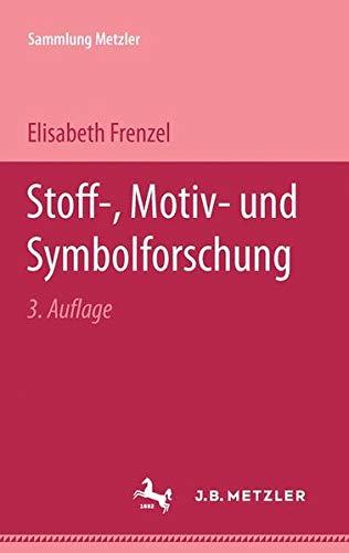 Stoff-, Motiv- und Symbolforschung (Sammlung Metzler)