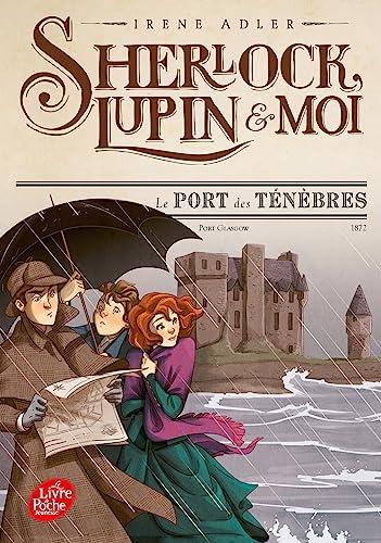 Sherlock, Lupin & moi. Vol. 11. Le port des ténèbres