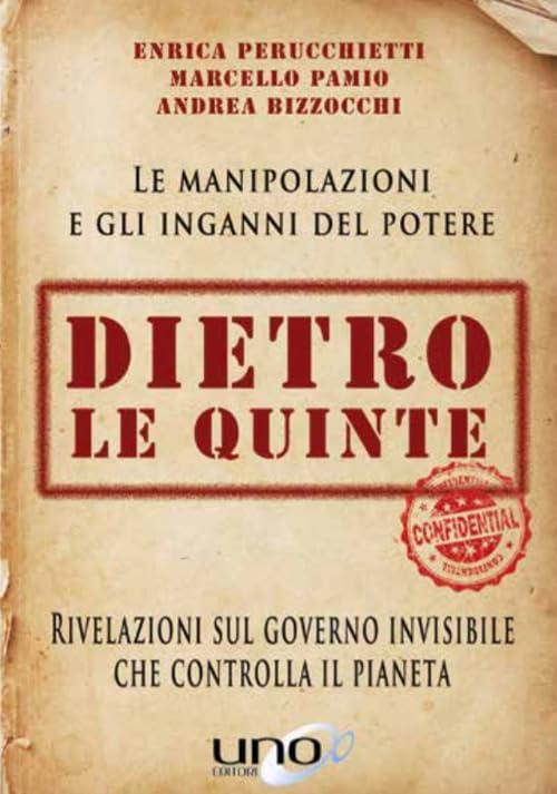 Dietro le quinte. Rivelazioni sul governo invisibile che controlla il pianeta