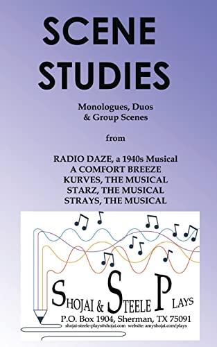 Scene Studies: Monologues, Duos & Group Scenes: from A COMFORT BREEZE; KURVES, THE MUSICAL; STARZ, THE MUSICAL; STRAYS, THE MUSICAL