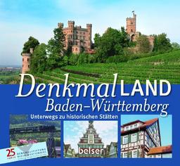 Denkmal-Land Baden-Württemberg: Unterwegs zu historischen Stätten