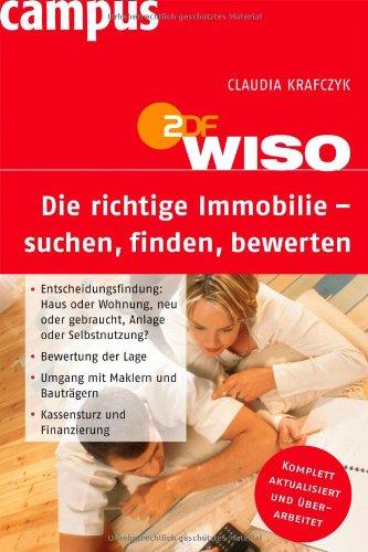 WISO: Die richtige Immobilie - suchen, finden, bewerten