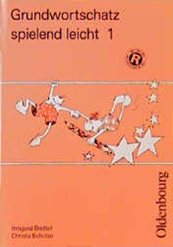 Grundwortschatz spielend leicht, neue Rechtschreibung, 1. Schuljahr