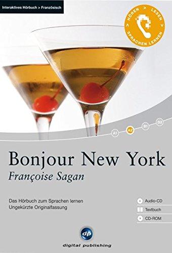 Bonjour New York: Das Hörbuch zum Sprachen lernen.Ungekürzte Originalfassung / Audio-CD + Textbuch + CD-ROM