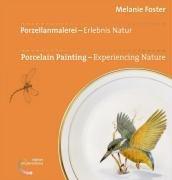 Porzellanmalerei - Erlebnis Natur /Porcelain Painting - Experiencing Nature