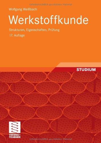 Werkstoffkunde: Strukturen, Eigenschaften, Prüfung