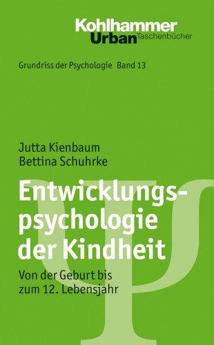 Grundriss der Psychologie: Entwicklungspsychologie der Kindheit: Bd 13 (Urban-Taschenbuecher)