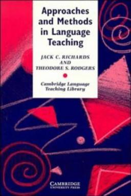 Approaches and Methods in Language Teaching: A Description and Analysis (Cambridge Language Teaching Library)