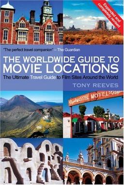 The Worldwide Guide to Movie Locations (NEW updated edition)