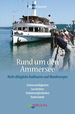 Rund um den Ammersee: Eine nichtalltägliche Entdeckungsreise