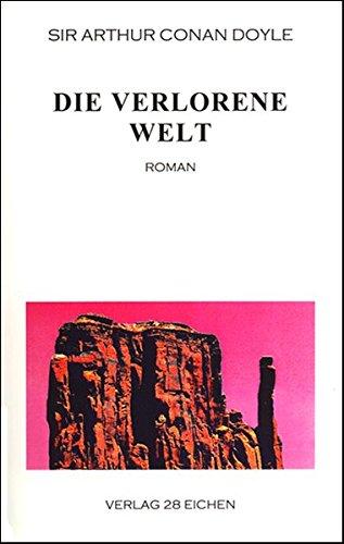 Arthur Conan Doyle: Ausgewählte Werke: Die verlorene Welt. Roman