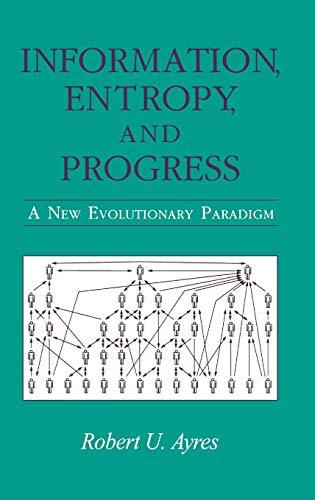 Information, Entropy, and Progress: A New Evolutionary Paradigm