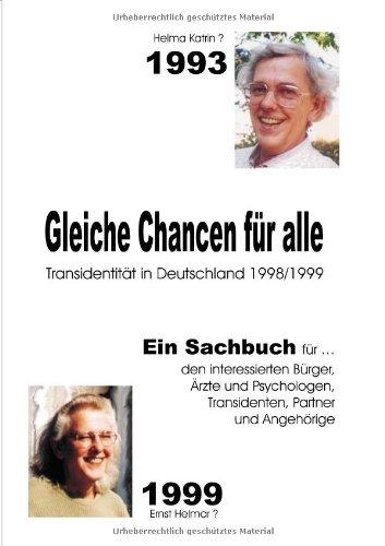 Gleiche Chancen für alle. Transidentität in Deutschland 1998/1999 (Book on Demand)