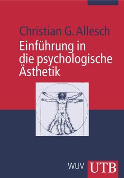 Einführung in die psychologische Ästhetik (Uni-Taschenbücher M)