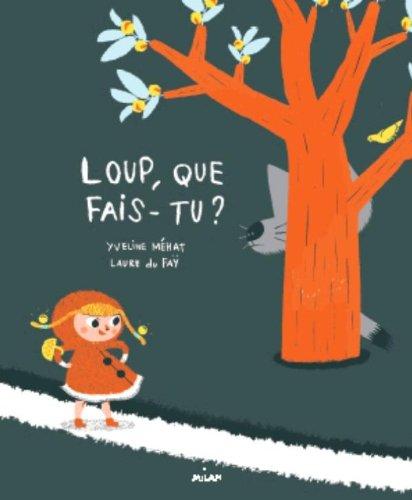 Loup, que fais-tu ?