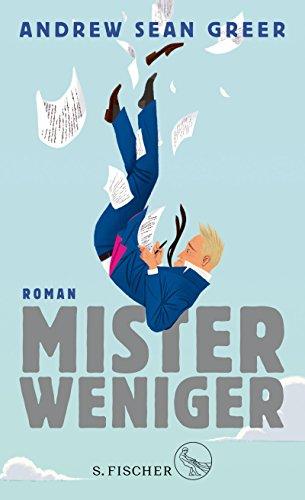 Mister Weniger: Roman