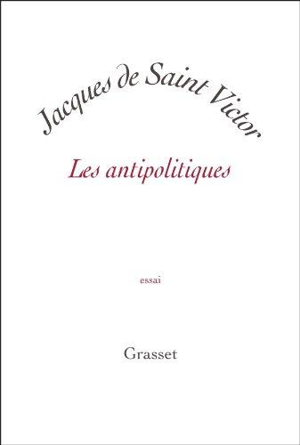 Les antipolitiques : essai