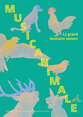 Musicanimale : le grand bestiaire sonore