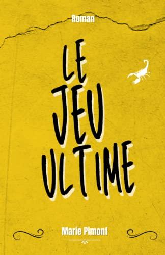 Le jeu ultime : Roman d'aventure, dès 13/16 ans: Feel good ado à lire sans modération...