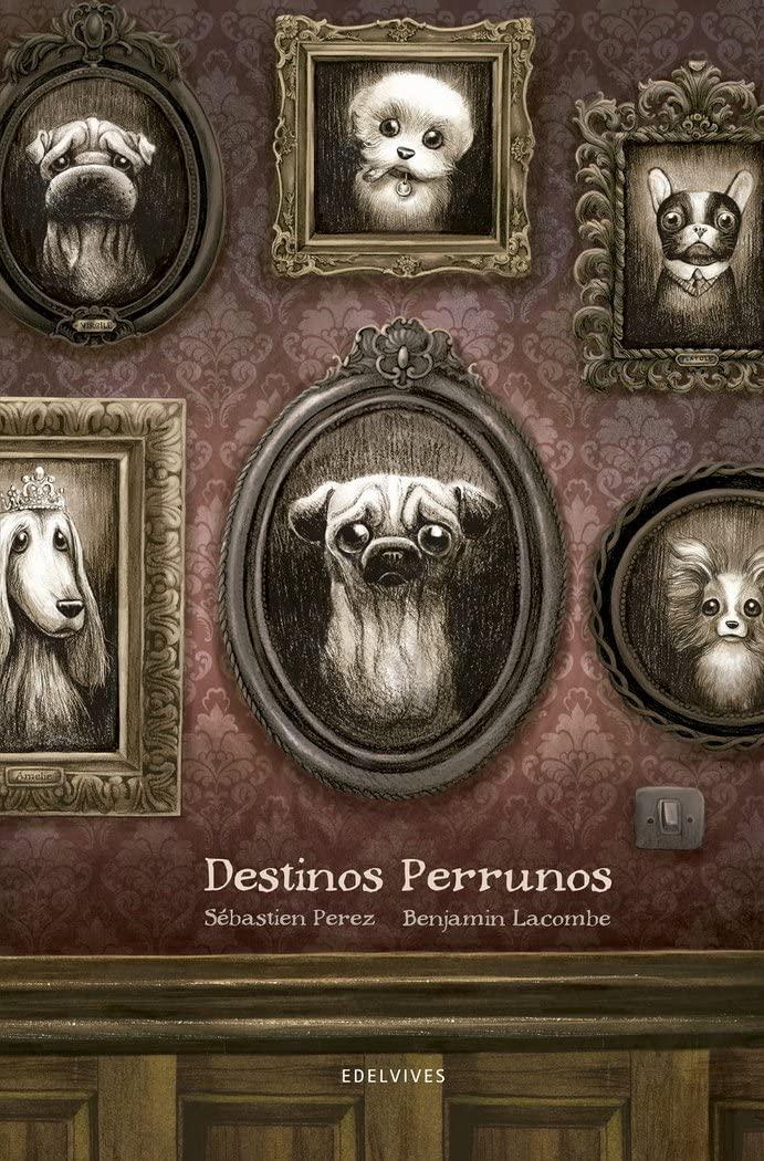 Destinos perrunos (Álbumes ilustrados)