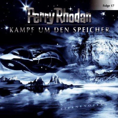 Perry Rhodan - Folge 17: Kampf um den Speicher. Hörspiel.  Hörspiel