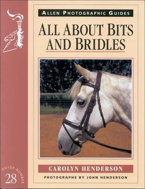 All About Bits and Bridles (Allen Photographic Guides)