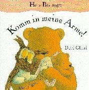 Herr Bär sagt: Komm in meine Arme!