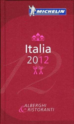 Italia 2012. Michelin Hotel- und Restaurant Guide