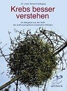 Krebs besser verstehen: Ein Ratgeber aus der Sicht der anthroposophisch erweiterten Medizin