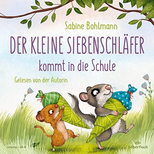 Der kleine Siebenschläfer: Der kleine Siebenschläfer kommt in die Schule: 1 CD