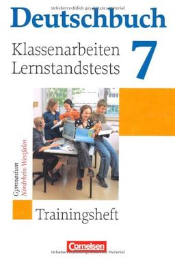 Deutschbuch - Trainingshefte - zu allen allgemeinen Ausgaben/Gymnasium: 7. Schuljahr - Klassenarbeiten, Lernstandstests - Nordrhein-Westfalen: Trainingsheft mit Lösungen