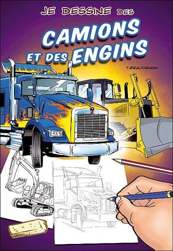 Je dessine des camions et des engins