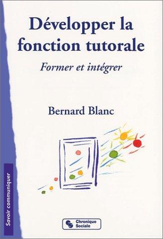 Développer la fonction tutorale : l'entreprise formatrice et intégrative