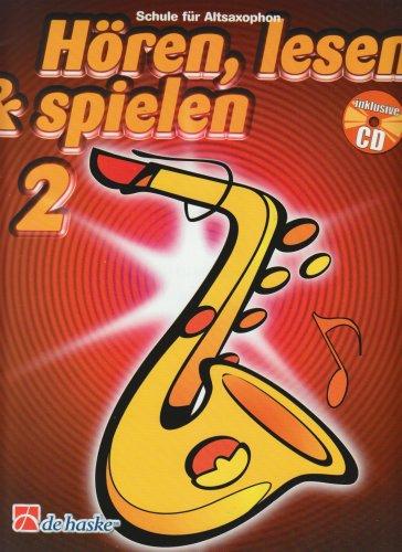 Hören, lesen & spielen, Schule für Altsaxophon, m. Audio-CD