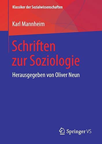 Schriften zur Soziologie: Herausgegeben von Oliver Neun (Klassiker der Sozialwissenschaften)