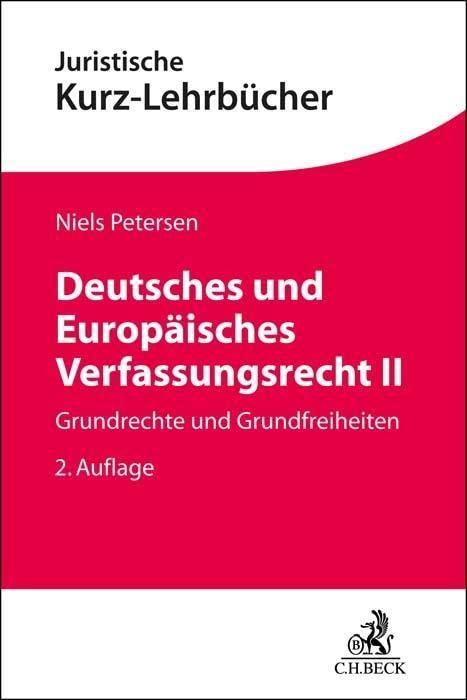 Deutsches und Europäisches Verfassungsrecht II: Grundrechte und Grundfreiheiten