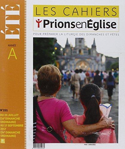 Les cahiers Prions en Eglise - mai 2017 N° 251 (Signes d'aujourd'hui)