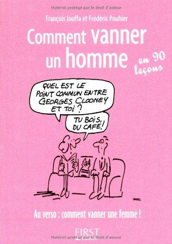 Comment vanner un homme en 90 leçons. Comment vanner une femme en 90 leçons