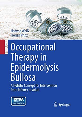 Occupational Therapy in Epidermolysis bullosa: A holistic Concept for Intervention from Infancy to Adult