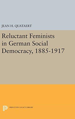 Reluctant Feminists in German Social Democracy, 1885-1917 (Princeton Legacy Library)