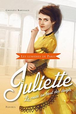 Les lumières de Paris. Juliette, la mode au bout des doigts