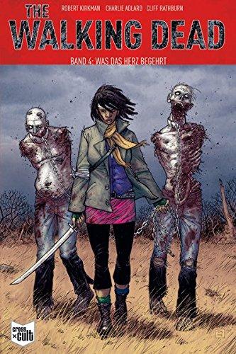 The Walking Dead Softcover 4: Was das Herz begehrt