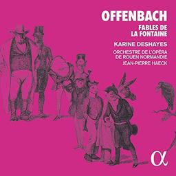 Offenbach: Six Fables de la Fontaine / Boule de Neige /+