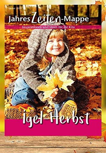 JahresZeiten-Mappe Igel-Herbst: Inspirationen und Ideen für die Kita