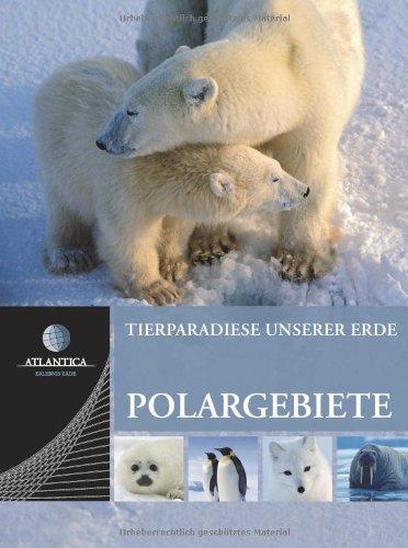 Atlantica Tierparadiese unserer Erde 04. Polargebiete: BD 4